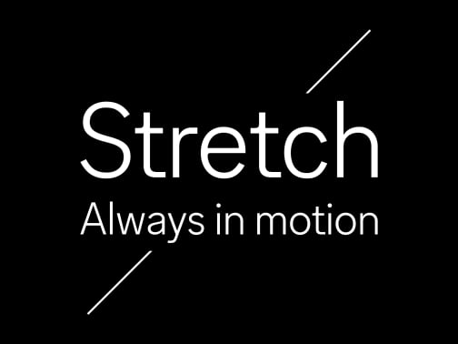 Stretch - Always in motion